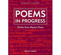 Poems in Progress: Drafts from Master Poets