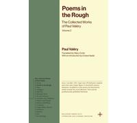 Poems in the Rough : The Collected Works of Paul Valery, Volume 2