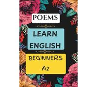 POEMS. LEARN ENGLISH. BEGINNERS A2. (Easy English Stories: Beginners A2)