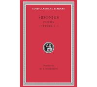 Poems. Letters: Books 1-2 (Loeb Classical Library 296)