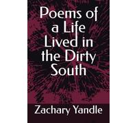Poems of a Life Lived in the Dirty South
