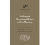Poems of Christopher of Mytilene and John Mauropous: 50 (Dumbarton Oaks Medieval Library)