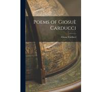 Poems of Giosue Carducci