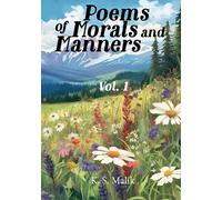 Poems of Morals and Manners. Vol. I: A collection of 40 Poems for Muslim Children - Teaching Islamic Morals and Manners