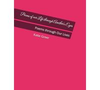 Poems of our Life through Another's Eyes: Poems through Our Lives