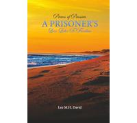 POEMS OF PASSION A PRISONER’S: LOVE LETTER TO FREEDOM
