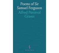 Poems of Sir Samuel Ferguson