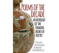 Poems of the Decade: An Anthology of the Forward Books of Poetry (Main)