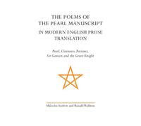 Poems of the Pearl Manuscript in Modern English Prose Translation:: Pearl, Cleanness, Patience, Sir Gawain and the Green Knight (Exeter Medieval Texts and Studies)