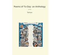 Poems of To-Day: an Anthology (Classic Books)