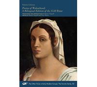 Poems of Widowhood - A Bilingual Edition of the 1538 "Rime": A Bilingual Edition of the 1538 Rime Volume 82 (The Other Voice in Early Modern Europe: The Toronto Series)