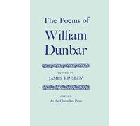 Poems of William Dunbar. (Oxford English Texts)