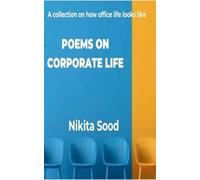 Poems on Corporate Life-A collection on how office life looks like