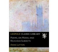 Poems, on Moral and Religious Subjects