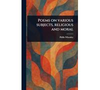 Poems on Various Subjects, Religious and Moral
