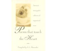 Poems That Touch the Heart: America's Most Popular Collection of Inspirational Verse