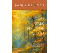 Poems Walk Beside Me As I Go: 1 (The Poetry Triptych)