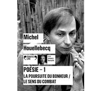 Poésie - 1: La poursuite du bonheur / Le sens du combat