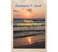 Poesie e Racconti brevi: Una storia lunga 55 anni