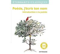 Poesie, j'ecris ton nom: Introduction a la poesie