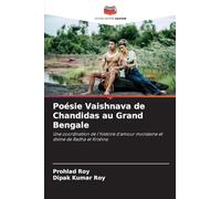 Poésie Vaishnava de Chandidas au Grand Bengale: Une coordination de l'histoire d'amour mondaine et divine de Radha et Krishna