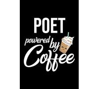 Poet Powered by Coffee: Christmas Gift for Poet | Funny Poet Journal | Best 2019 Christmas Present Lined Journal | 6x9inch 120 pages