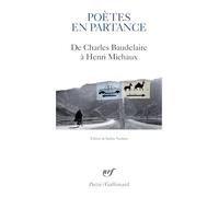 Poetes En Partance: De Charles Baudelaire à Henri Michaux: A44148 (Poesie/Gallimard)