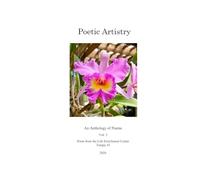 Poetic Artistry: An Anthology of Poems