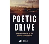 Poetic Drive : American Poetry in the Age of Automobility