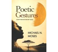 Poetic Gestures: A Rhythm within My Soul