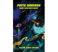 Poetic Gibberish: Where Chaos Meets Beauty