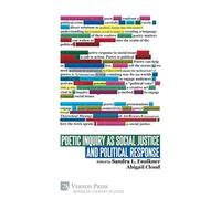 Poetic Inquiry as Social Justice and Political Response (Literary Studies)