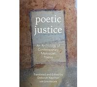 Poetic Justice: An Anthology of Contemporary Moroccan Poetry (CMES Modern Middle East Literatures in Translation)