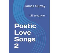 Poetic Love Songs 2: 185 song lyrics