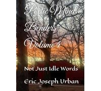 Poetic Mind Benders $: Not Just Idle Words