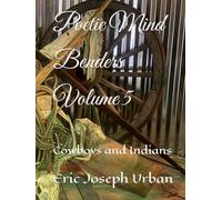 Poetic Mind Benders Volume 5: Cowboys and Indians
