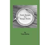 Poetic Recipes For Hungry Hearts