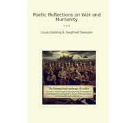 Poetic Reflections on War and Humanity (Classic Books)