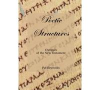 Poetic Structures: Outlines of the New Testament