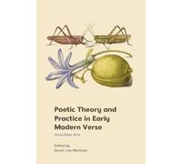Poetic Theory and Practice in Early Modern Verse: Unwritten Arts