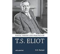 Poetic Theory And Practice Of T.S. Eliot