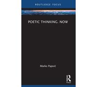 Poetic Thinking. Now