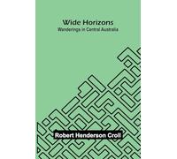 Poetical Works of Edmund Waller and Sir John Denham (Edition2): Wanderings in Central Australia