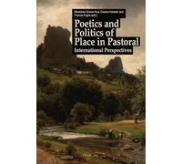 Poetics and Politics of Place in Pastoral: International Perspectives