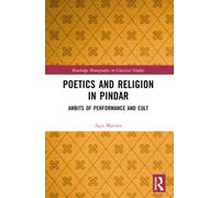 Poetics and Religion in Pindar : Ambits of Performance and Cult