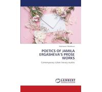 Poetics of Jamila Ergasheva's Prose Works: Contemporary Uzbek literary studies