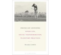 Poetics of Listening: Inner Life, Social Transformation, Planetary Practices