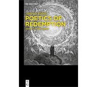 Poetics of Redemption: Dante’s Divine Comedy
