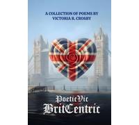 PoeticVic BritCentric: A Collection Of British Themed Poetry