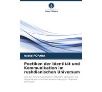 Poetiken der Identität und Kommunikation im rushdianischen Universum: Von der Prodromalästhetik in "Midnight's Children" zur Allegorie der fürstlichen Konditionierung in "Shalimar the Clown".